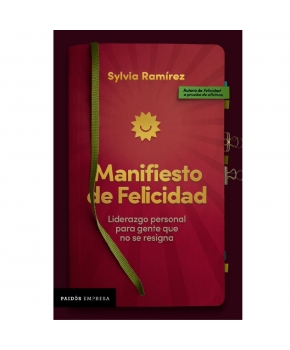 Manifiesto De Felicidad - Sylvia Ramírez