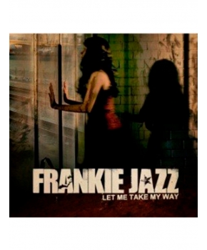 Frankie Jazz - Let me take my way