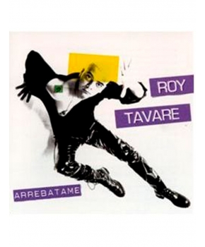 Roy Tavare - Arrebatame